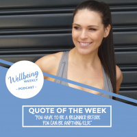 36 | QOTW ~ You Have To Be A Beginner Before You Can Be Anything Else