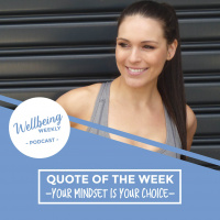 19 | QOTW ~ Your Mindset Is Your Choice