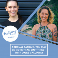 59 | Adrenal Fatigue: You May Be More Than Just Tired - With Jules Galloway