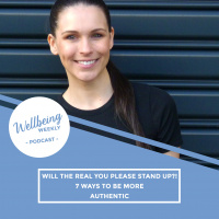 47 | Will The REAL You Please Stand Up?! 7 Ways To Be More Authentic