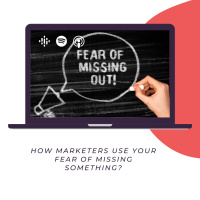 #76 What is FOMO and How Marketers Use it?