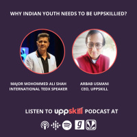 #106 Why Indian Youth Needs to Uppskill Themselves Feat Major Mohommed Ali Shah