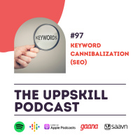 #97 - Keyword Cannibalization - When your one page became enemy of another and how to solve it