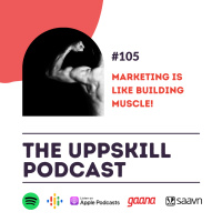 #105 Marketing Is Similar to Muscle Building, Here Is How?