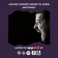 #61 Anger and Its Relevancy With Learning