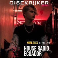 House Radio Ecuador #50 - Marc Alex ( Guest Mix)
