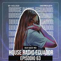 House Radio Ecuador #63 - Dcat Guest Mix