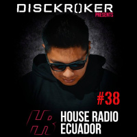House Radio Ecuador #38 - Adrian Cabrera / Guest Mix