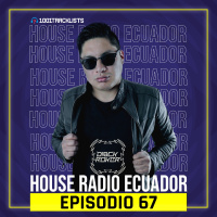 DISCKROKER PRESENT : House Radio Ecuador #67