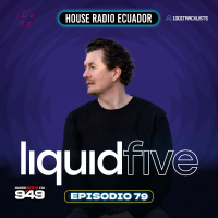 DISCKROKER Presents : House Radio Ecuador 79 | #HRE79 I LIQUID FIVE Guest Mix
