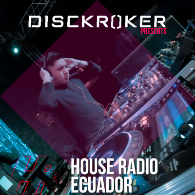 House Radio Ecuador By Disckroker