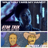 Star Trek with Aron and Paulie: “Will You Take My Hand”