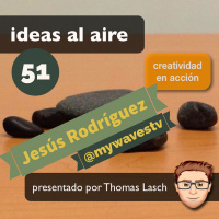 Ideas 051 Jesús Rodríguez - @mywavestv
