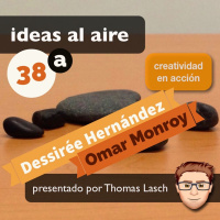 Ideas 038a Dessirée Hernández y Omar Monroy - Locutores