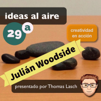 Ideas 029a: Julián Woodside - Ociólogo - Parte 1