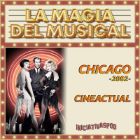 Chicago # 2002 # La Magia del Musical