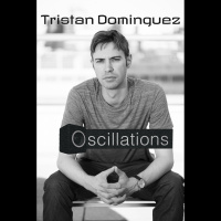 Oscillations Episode 23 | Tristan Dominguez