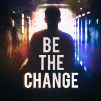 Episode #1 - Be The Change