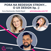 101 Pora na redesign strony – o UX Design itp.