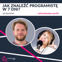 #93 Jak znaleźć programistę w 7 dni ? Czyli outsourcing IT