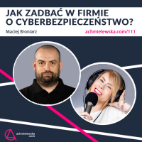 111 Jak zadbać o cyberbezpieczeństwo w firmie?