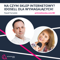 80 IdoSell – system do sprzedaży internetowej dla wymagających – Paweł Fornalski