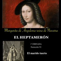 #14 - EL MARIDO TUERTO (El HEPTAMERÓN. Narración VI) Margarita de Angulema reina de Navarra (1492-1549)