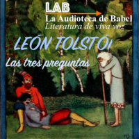 #11 - LAS TRES PREGUNTAS (Lev Nikoláyevich Tolstói 1828-1910)