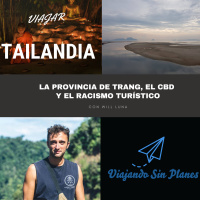 #170 TAILANDIA: La provincia de trang, el CBD y el racismo turístico - Episodio exclusivo para mecenas