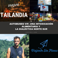 #161 TAILANDIA: Autobuses VIP, una intoxicación alimentaria y la dialéctica norte sur - Episodio exclusivo para mecenas