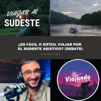 360. ¿Es fácil o difícil viajar por el Sudeste Asiático? (Debate)