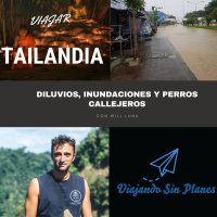 #165 TAILANDIA: Diluvios, inundaciones y perros callejeros - Episodio exclusivo para mecenas