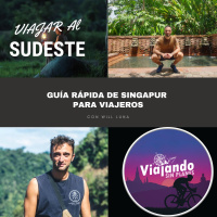 313. Guía rápida de Singapur para viajeros - Episodio exclusivo para mecenas