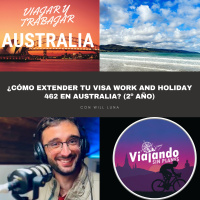 388. ¿Cómo extender tu visa Work and Holiday 462 en Australia? (2º año) - Episodio exclusivo para mecenas