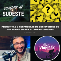 333. Preguntas y respuestas de los oyentes de VSP sobre viajar al Borneo malayo - Episodio exclusivo para mecenas