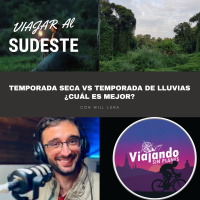 336. Temporada seca vs temporada de lluvias ¿Cuál es mejor? - Episodio exclusivo para mecenas