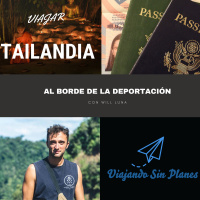 #164 TAILANDIA: Al borde de la deportación - Episodio exclusivo para mecenas