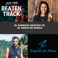 #248 El Sudeste Asiático vs el Norte de África con alicia de @Nomadeandoando - Episodio exclusivo para mecenas