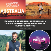 317. Emigrar a Australia, ahorrar 36K y viajar por el Sudeste Asiático con Bar y Gas de elmundoxdentro - Episodio exclusivo para mecenas