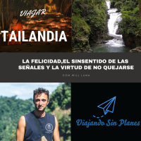 #163 TAILANDIA: La felicidad,el sinsentido de las señales y la virtud de no quejarse - Episodio exclusivo para mecenas