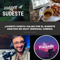 376. ¿Cuánto cuesta viajar por el Sudeste Asiático en 2023? (Especial comida)