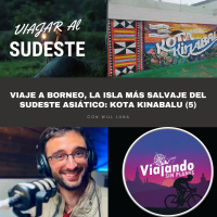 326. Viaje a Borneo, la isla más salvaje del Sudeste Asiático: Kota kinabalu (5) - Episodio exclusivo para mecenas