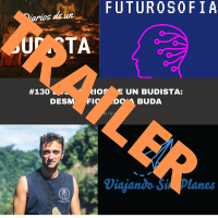 TRAILER #130 Ep1. Los diarios de un budista: Desmitificando a Buda - Episodio exclusivo para mecenas