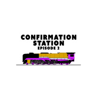 Confirmation Station - Episode 2