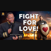 Fight for Love! | Have Faith in God Part 2