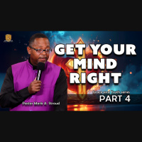 Get Your Mind Right | Grace and Truth Part 4