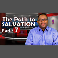The Path of Salvation - Part 7