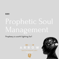 S1E1: Prophetic Soul Management 