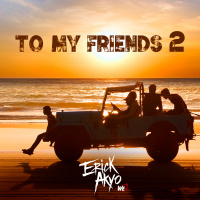 [set] Erick Akyo - To My Friends 2