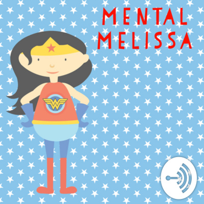 Mental Melissa